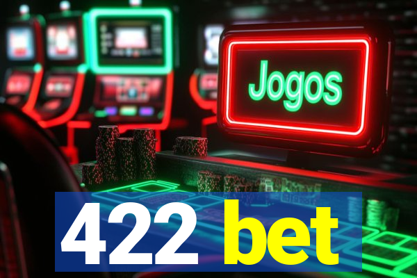 422 bet